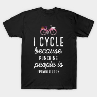 I Cycle Because Punching People Bike T-Shirt